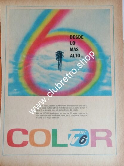PUBLICIDAD RETRO LA TV A COLOR LLEGA A MONTERREY. XET-TV. CANAL 6