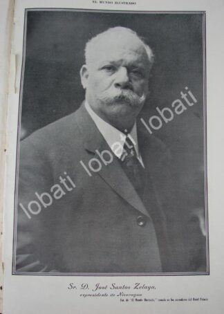 GRABADO ANTIGUO 1910. JOSE SANTOS ZELAYA. PRESIDENTE DE NICARAGUA