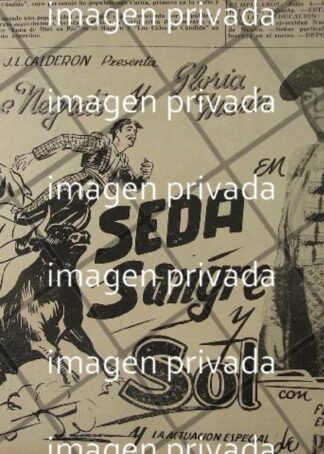 CARTEL ANTIGUO PELICULA. SEDA, SANGRE Y SOL 1941 JORGE NEGRETE
