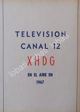 CARTEL ANTIGUO ORIGINAL DE TELEVISORA CANAL 12 XHAW 1967 /29