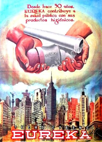 CARTEL ANTIGUO ORIGINAL DE TECHO ETERNO EUREKA S.A PUBLICIDAD ARTISTICA 1955 /393