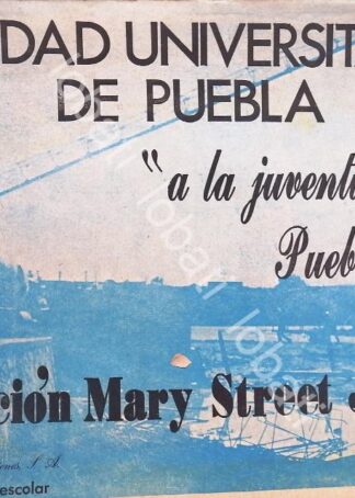 CARTEL ANTIGUO ORIGINAL DE SE CONSTRUYE LA CIUDAD UNIVERITARIA EN PUEBLA 1969 /599