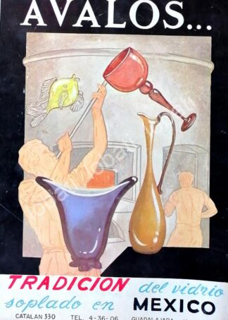 CARTEL ANTIGUO ORIGINAL DE VIDRIO SOPLADO ARTESANAL AVALOS S.A, JALISCO 1959 /519 MUY RARO