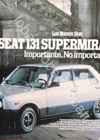 CARTEL ANTIGUO ORIGINAL DE AUTOS SEAT 131 SUPERMIRAFIORI 1600 1982 / 851