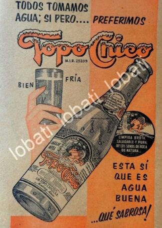 CARTEL ANTIGUO ORIGINAL DE REFRESCO AGUA MINERAL TOPO CHICO 1957 /236