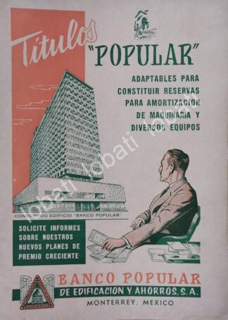 CARTEL ANTIGUO ORIGINAL DE BANCO POPULAR Y NUEVO EDIFICIO ACERO 1960 /744 MONTERREY