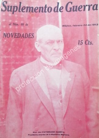 PORTADA ANTIGUA 1912 VICTORIANO HUERTA ELECTO PRESIDENTE