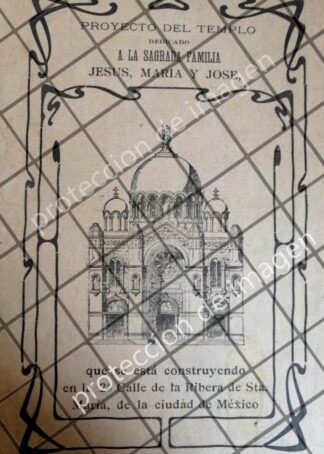 AFICHE ANTIGUO CONSTRUCCION IGLESIA LA SAGRADA FAMILIA CDMX 1900