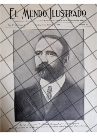 PORTADA ANTIGUA 1911 FRANCISCO I MADERO ELECTO PRESIDENTE