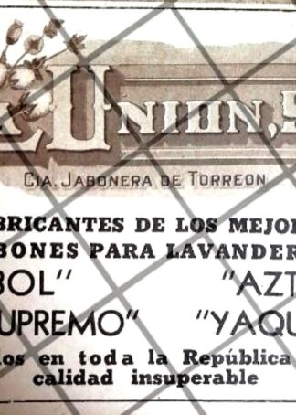 PUBLICIDAD ANTIGUA CIA JABONERA LA UNION 1937 TORREON