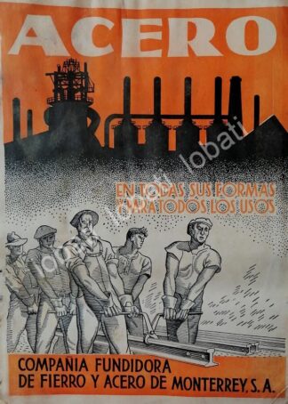 CARTEL ANTIGUO ORIGINAL DE FUNDIDORA MONTERREY 1942 /718 DIBUJO DE BONIFACIO MACIAS