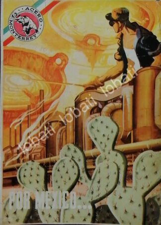 CARTEL ANTIGUO ORIGINAL DE FUNDIDORA MONTERREY 1952 DIBUJO: ARIAS BERNAL /721